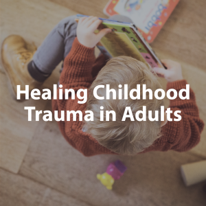 Healing Childhood Trauma Featured Image of Kid