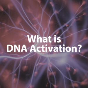 DNA Activation What is it?