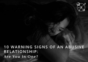 10 Warning Signs of an Abusive Relationship