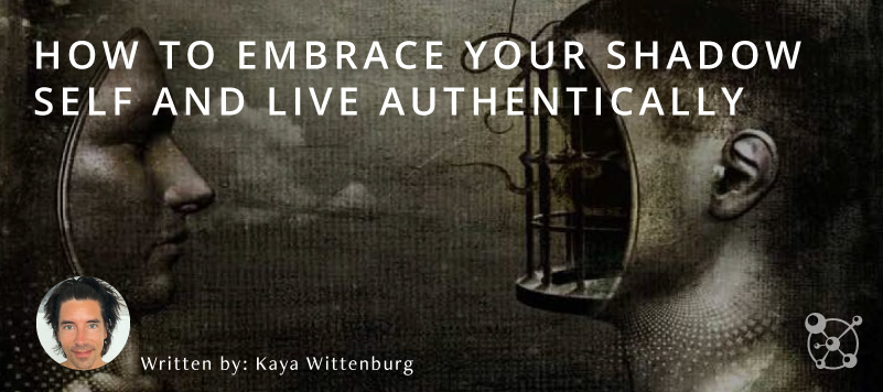 How to Embrace Your Shadow Self and Live Authentically