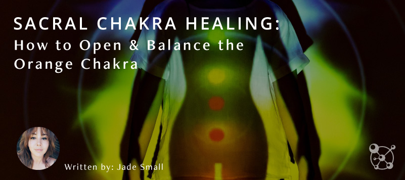 Sacral Chakra Healing