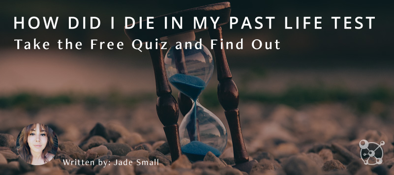 How Did I Die in My Past Life