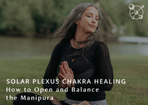 Solar Plexus Chakra Healing