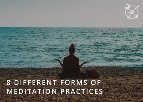 8 Different Forms of Meditation Practices