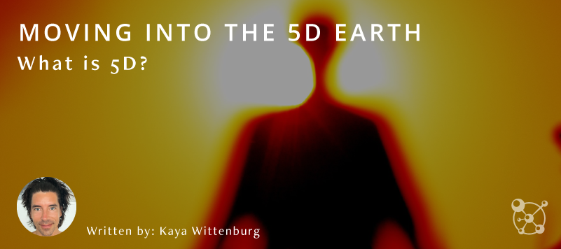 Moving into the 5D Earth