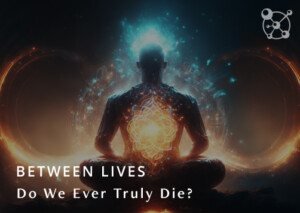 Do We Ever Truly Die?