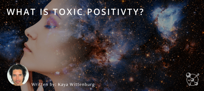 What is Toxic Positivity?