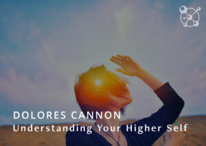 Understanding Your Higher Self