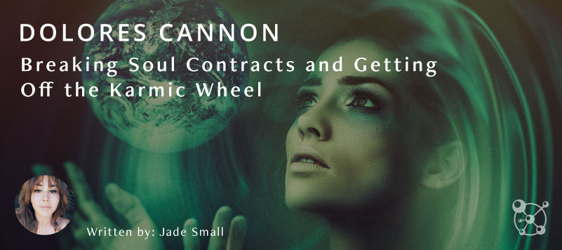 Breaking Soul Contracts and Getting Off the Karmic Wheel